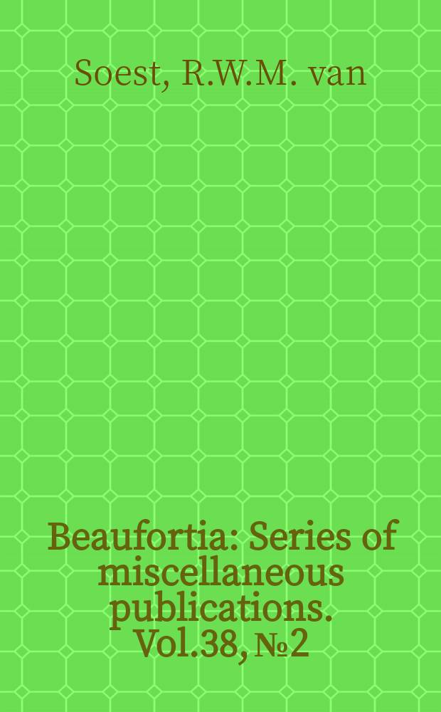 Beaufortia : Series of miscellaneous publications. Vol.38, №2 : Tetrapocillon atlanticus n. sp. (Porifera, Poecilosclerida) from the Cape Verde Islands