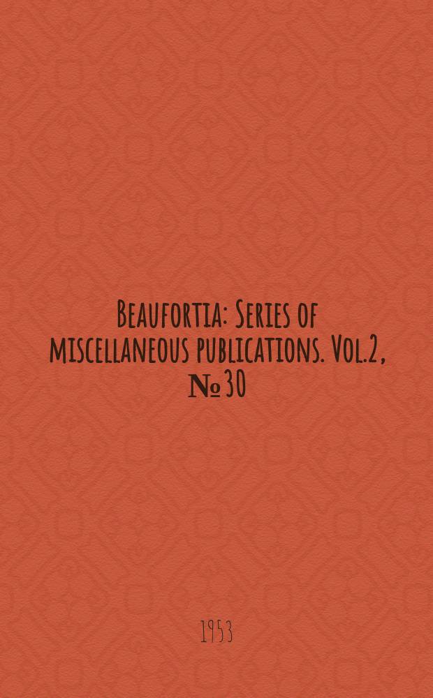 Beaufortia : Series of miscellaneous publications. Vol.2, №30 : The geographical variation of the Jay (Gannulus glandarius) in Europe: a study on individual and clinal variation