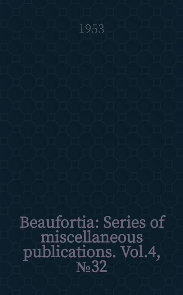 Beaufortia : Series of miscellaneous publications. Vol.4, №32 : Supplement to the faunal list of the birds of the Moluccan Islands