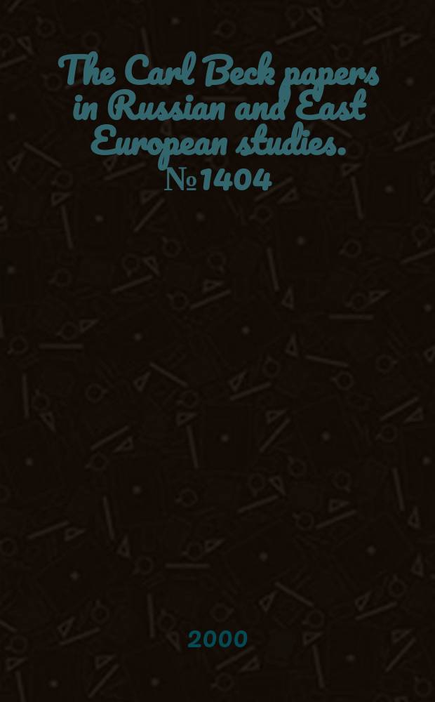 The Carl Beck papers in Russian and East European studies. №1404 : Victim of circumstance
