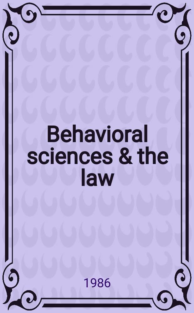 Behavioral sciences & the law
