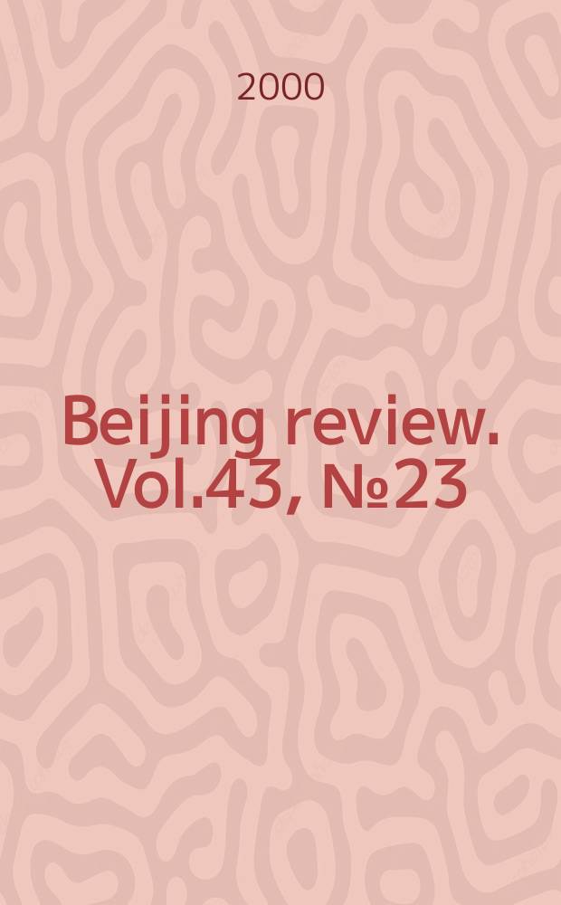 Beijing review. Vol.43, №23