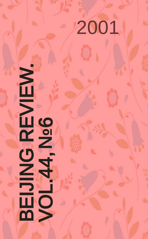 Beijing review. Vol.44, №6