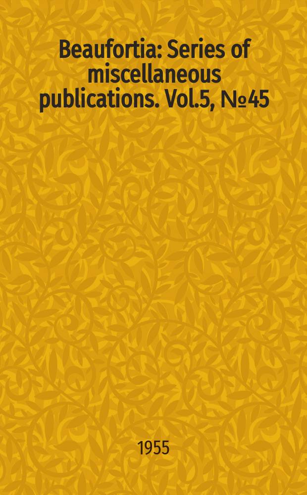 Beaufortia : Series of miscellaneous publications. Vol.5, №45 : De stand van de Ooievaar, Ciconia c. ciconia (Linné) in Nederland in 1950