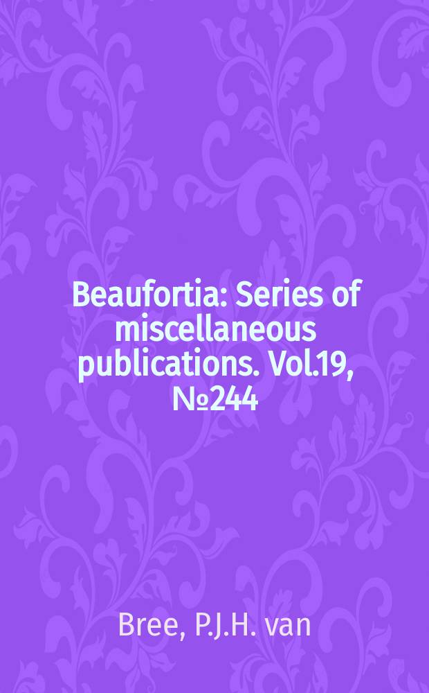 Beaufortia : Series of miscellaneous publications. Vol.19, №244 : Notes on Cetacea, Delphinoidea