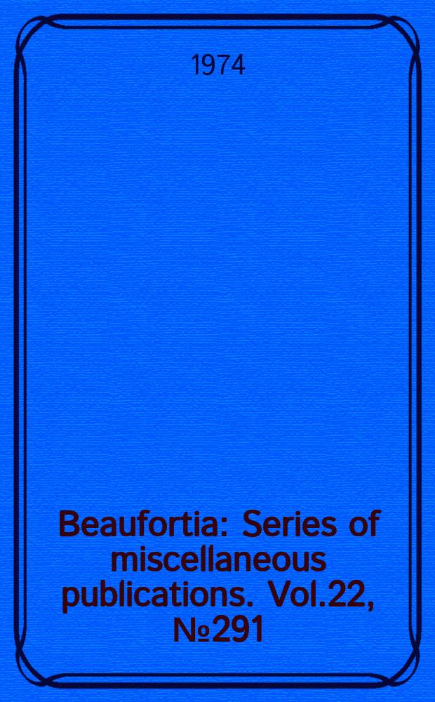Beaufortia : Series of miscellaneous publications. Vol.22, №291 : Thaliacés récoltés au large des côtes...