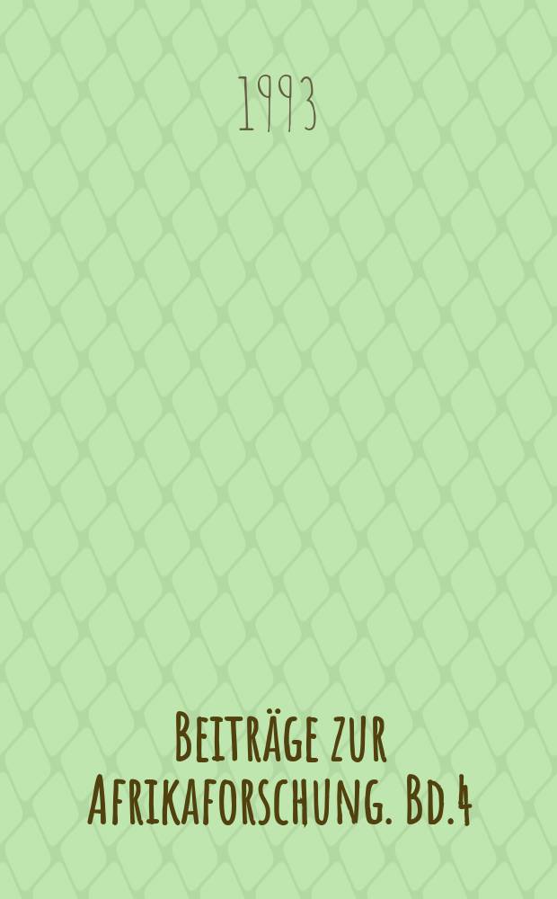 Beitr&auml;ge zur Afrikaforschung. Bd.4 : Muslime in Nigeria