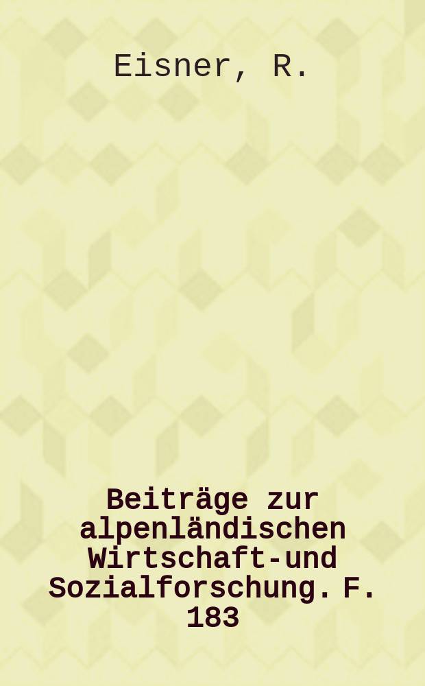 Beiträge zur alpenländischen Wirtschafts- und Sozialforschung. F. 183 : Wohnen in Innsbruck
