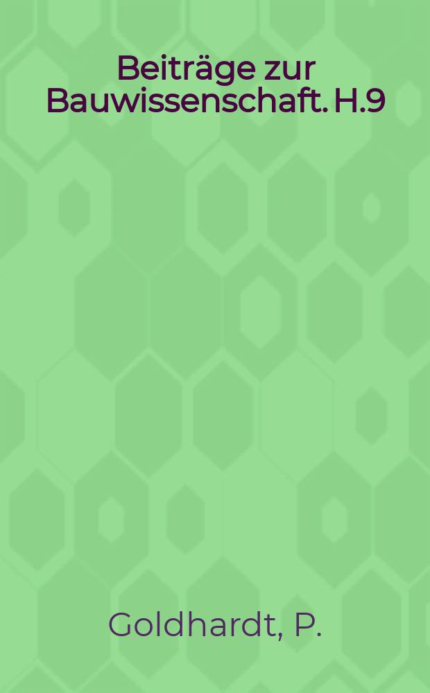 Beiträge zur Bauwissenschaft. H.9 : Die Heiligen Berge Varallo, Orta und Varese