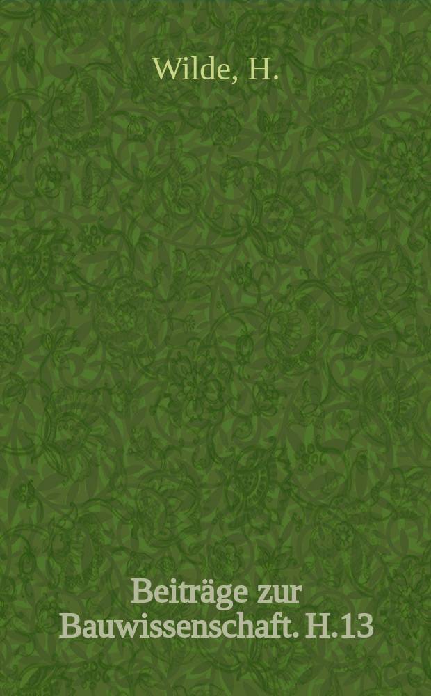 Beiträge zur Bauwissenschaft. H.13 : Brussa