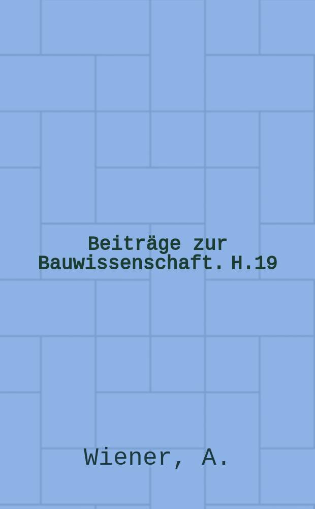 Beiträge zur Bauwissenschaft. H.19 : Das Wahrenhaus