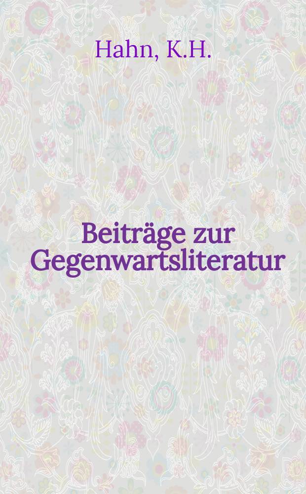 Beiträge zur Gegenwartsliteratur : Hrsg. vom Deutschen Schriftstellerband. H.25 : Aus der Werkstatt deutscher Dichter