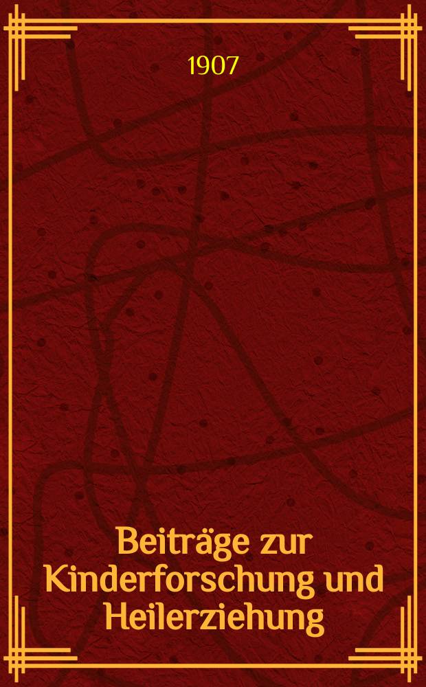 Beitr&auml;ge zur Kinderforschung und Heilerziehung : Beihefte zur "Zeitschrift f&uuml;r Kinderforschung". H.34 : Die psychologische und p&auml;dagogische Begr&uuml;ndung der Notwendigkeit des praktischen Unterrichts