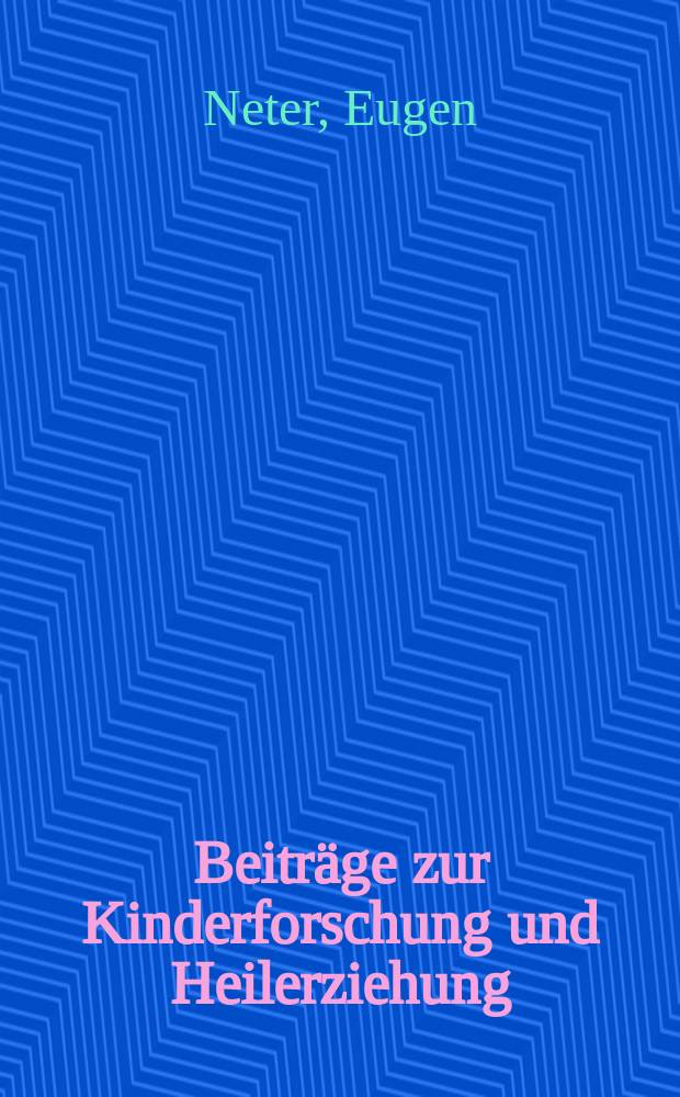 Beiträge zur Kinderforschung und Heilerziehung : Beihefte zur "Zeitschrift für Kinderforschung". H.70 : Der Selbstmord im kindlichen und jugendlichen Alter
