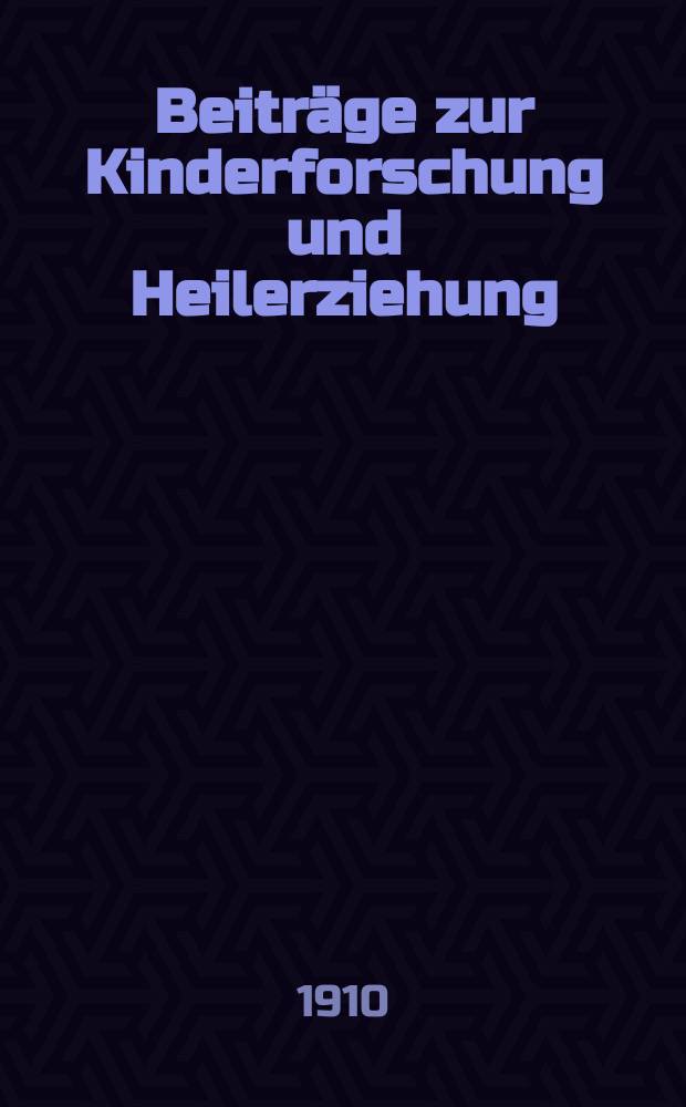 Beiträge zur Kinderforschung und Heilerziehung : Beihefte zur "Zeitschrift für Kinderforschung". H.74 : Wie weit reicht das Gedächtnis Erwachsener zurück?