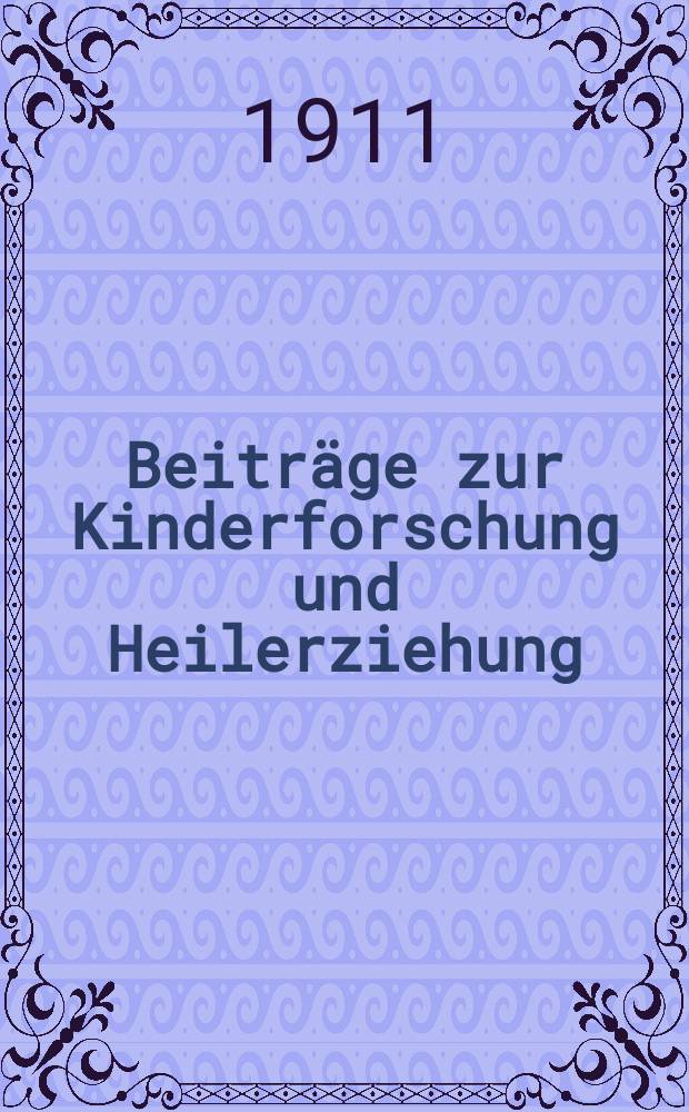 Beitr&auml;ge zur Kinderforschung und Heilerziehung : Beihefte zur "Zeitschrift f&uuml;r Kinderforschung". H.79 : &Uuml;ber die angeborene Wortblindheit und die Bedeutung ihrer Kenntnis f&uuml;r den Unterricht