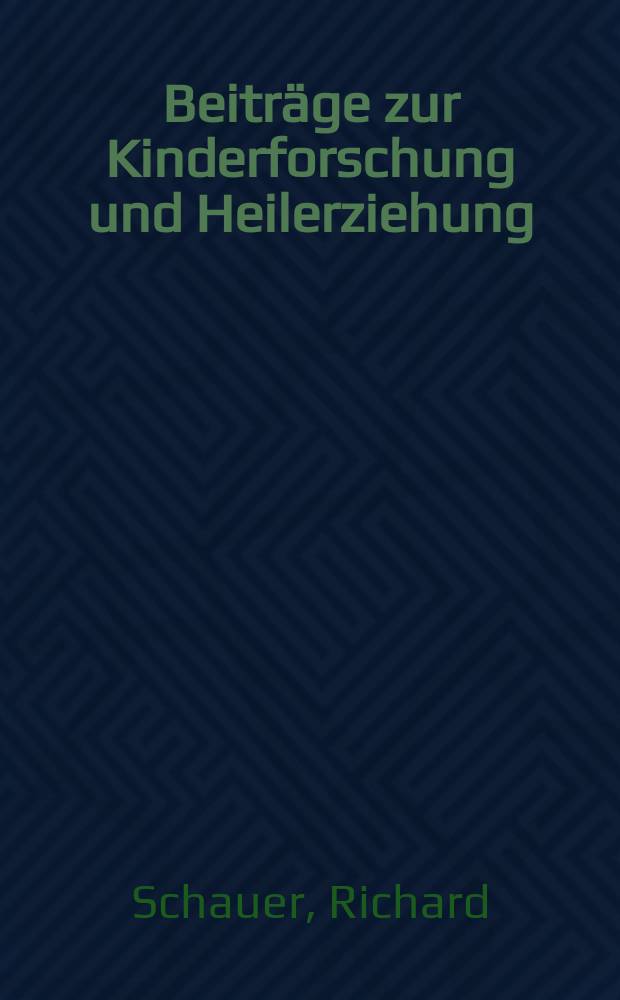 Beitr&auml;ge zur Kinderforschung und Heilerziehung : Beihefte zur "Zeitschrift f&uuml;r Kinderforschung". H.88 : Erholungsheime f&uuml;r schulpflichtige Kinder der Gro&szlig;stadt