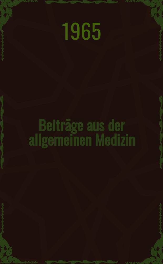 Beiträge aus der allgemeinen Medizin