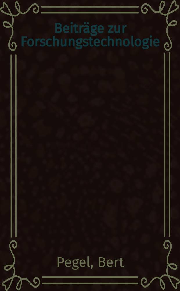 Beitr&auml;ge zur Forschungstechnologie : Schriftenreihe f&uuml;r Experimentalmethodik, Systemanalyse und Instrumentierung in der naturwis., med. und techn. Forschung Hrsg. von der St&auml;ndigen Expertenkommis. Forschungstechnologie beim Vizepr&auml;sidenten f&uuml;r Forschung und Planung er Akademie der Wissenschaft der DDR. H.7 : Empirische Modellbildung und Versuchsplanung