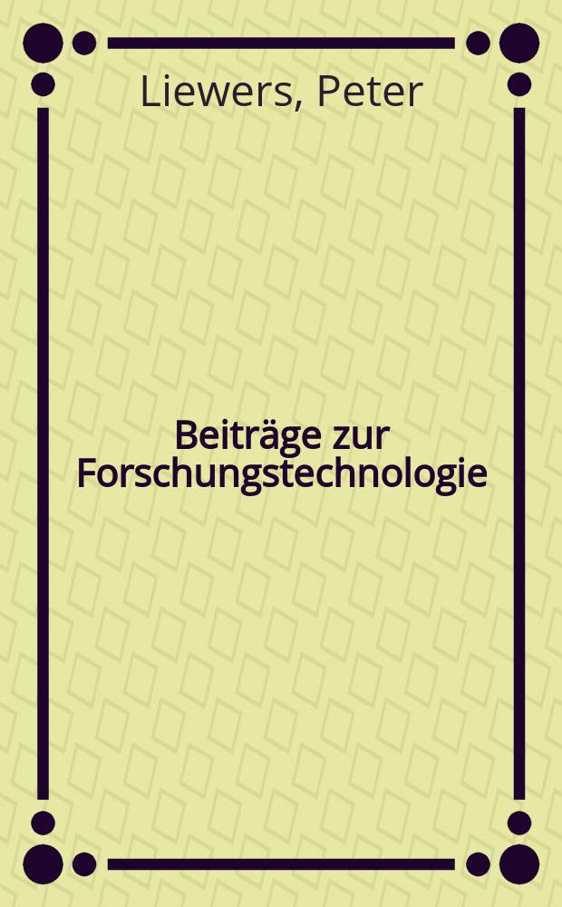 Beiträge zur Forschungstechnologie : Schriftenreihe für Experimentalmethodik, Systemanalyse und Instrumentierung in der naturwis., med. und techn. Forschung Hrsg. von der Ständigen Expertenkommis. Forschungstechnologie beim Vizepräsidenten für Forschung und Planung er Akademie der Wissenschaft der DDR. Bd.10 : Rauschdiagnostik