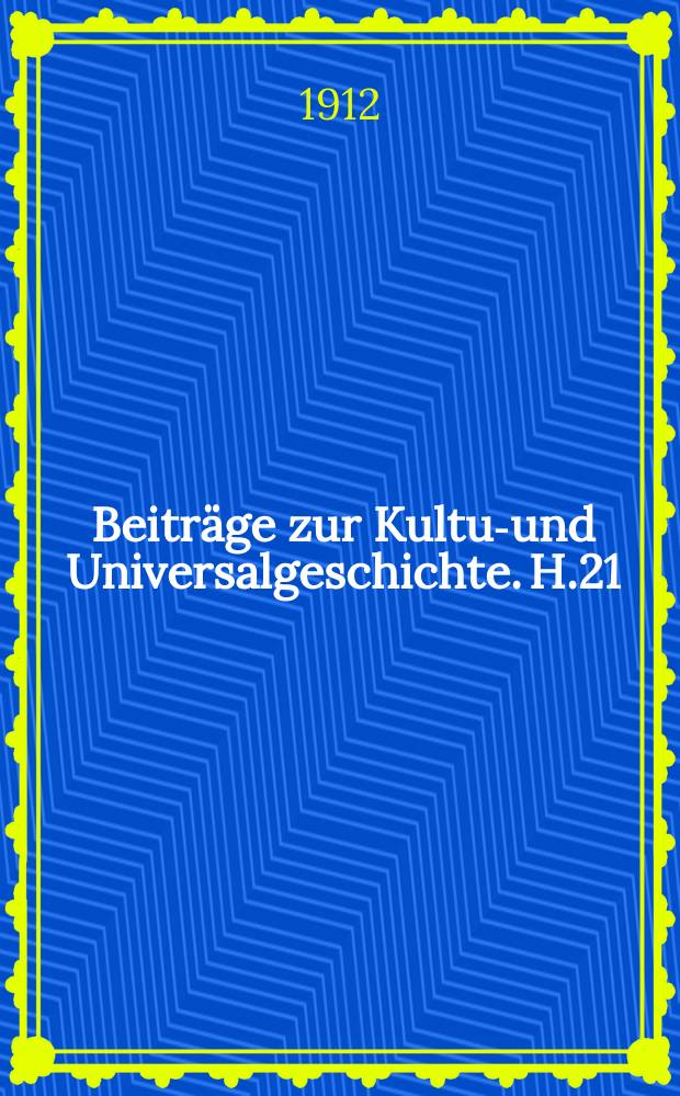 Beiträge zur Kultur- und Universalgeschichte. H.21 : Die Anfänge der Schrift