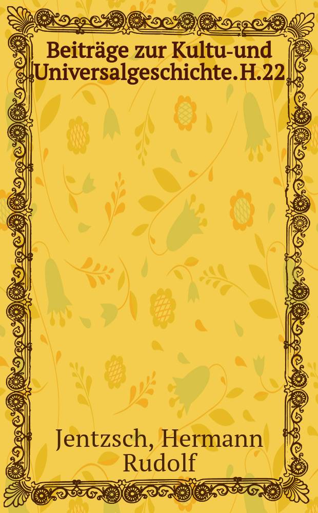 Beitr&auml;ge zur Kultur- und Universalgeschichte. H.22 : Der deutsch-lateinische B&uuml;chermarkt nach den Leipziger Osterme&szlig;katalogen von 1740, 1770 und 1800 in seiner Gliederung und Wandlung