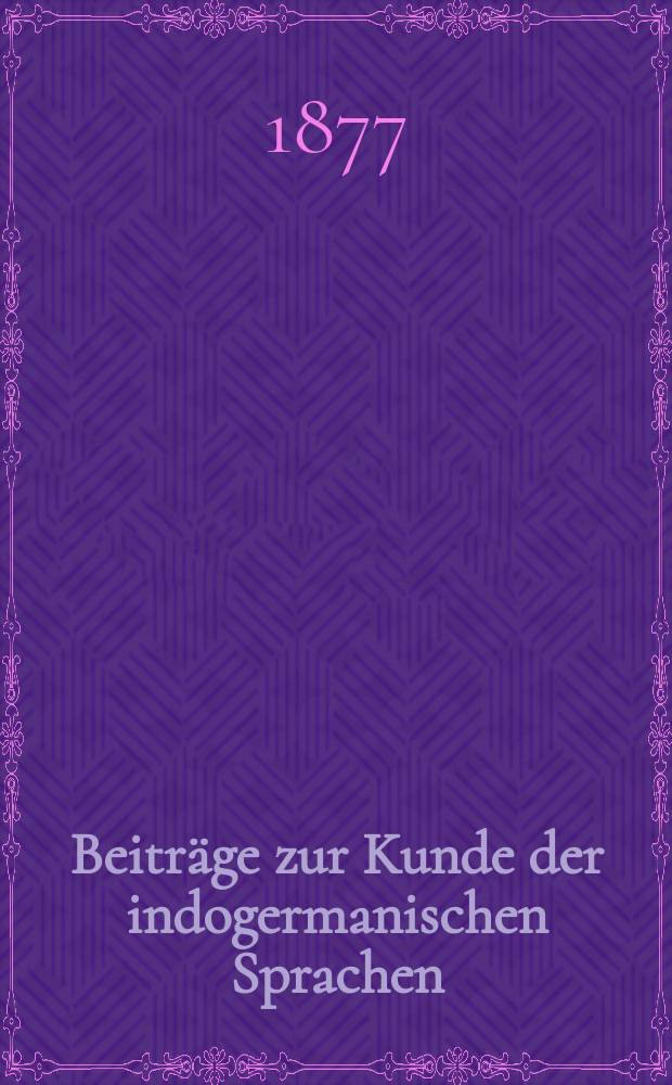 Beiträge zur Kunde der indogermanischen Sprachen