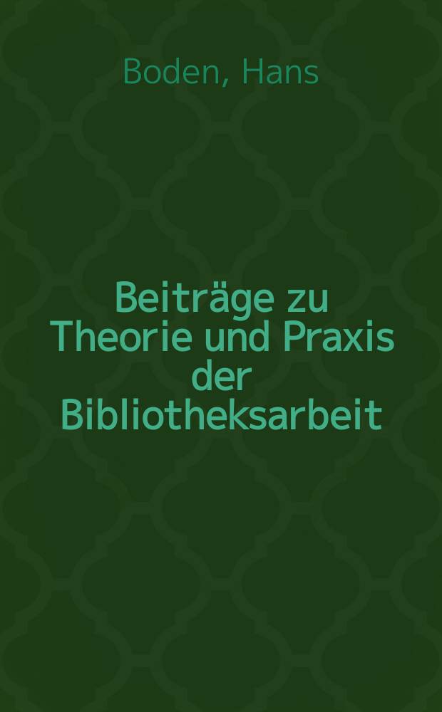 Beiträge zu Theorie und Praxis der Bibliotheksarbeit : Hrsg. vom Zentralinstitut für Bibliothekswesen. 21 : Kommunikation in der Freihandausleihe