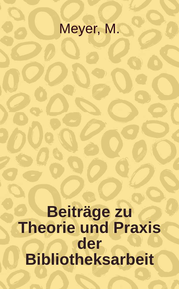 Beitr&auml;ge zu Theorie und Praxis der Bibliotheksarbeit : Hrsg. vom Zentralinstitut f&uuml;r Bibliothekswesen. 28 : Zeitungen und Zeitschriften in staatlichen Allgemeinbibliotheken eines Bezirkes