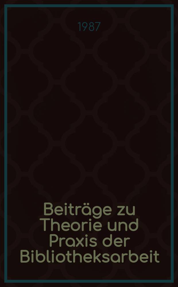 Beiträge zu Theorie und Praxis der Bibliotheksarbeit : Hrsg. vom Zentralinstitut für Bibliothekswesen. 39 : Zur Planung der hauptberuflich geleiteten Staatlichen Allgemeinbibliothek