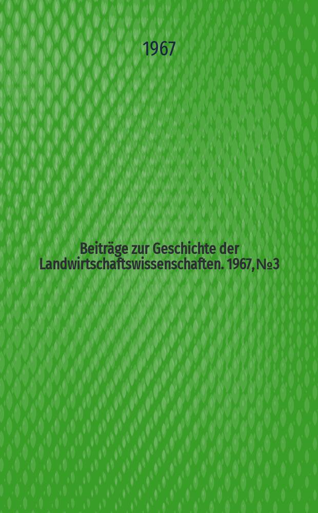 Beiträge zur Geschichte der Landwirtschaftswissenschaften. 1967, №3 : 40-Jahre Forschungsstätte für den Gemüsebau in Großbeeren