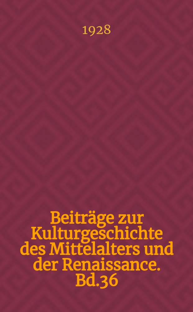 Beiträge zur Kulturgeschichte des Mittelalters und der Renaissance. Bd.36 : Nachlass-Inventare des Angelo da Uzzano und des Lodovico di Gino Capponi