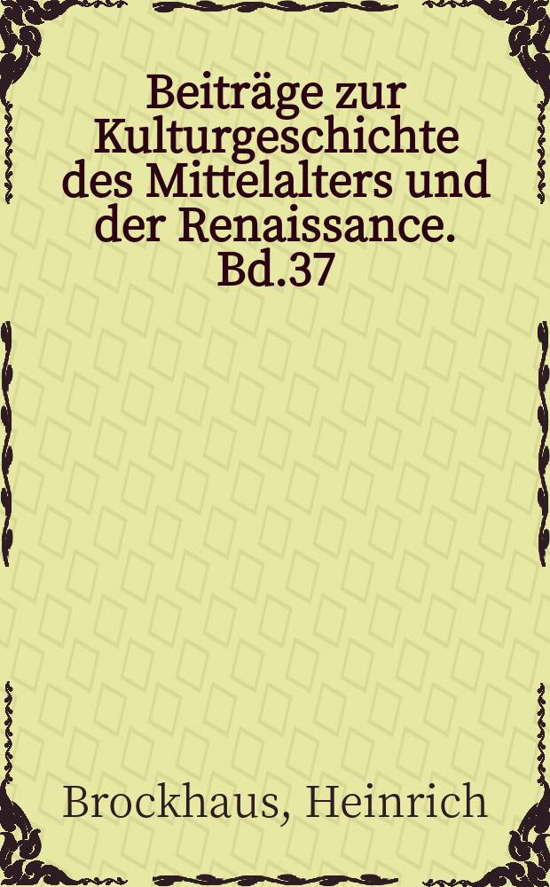 Beiträge zur Kulturgeschichte des Mittelalters und der Renaissance. Bd.37 : Die Utopia-Schrift des Thomas Morus