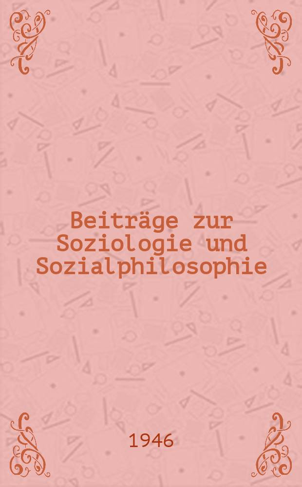 Beitr&auml;ge zur Soziologie und Sozialphilosophie