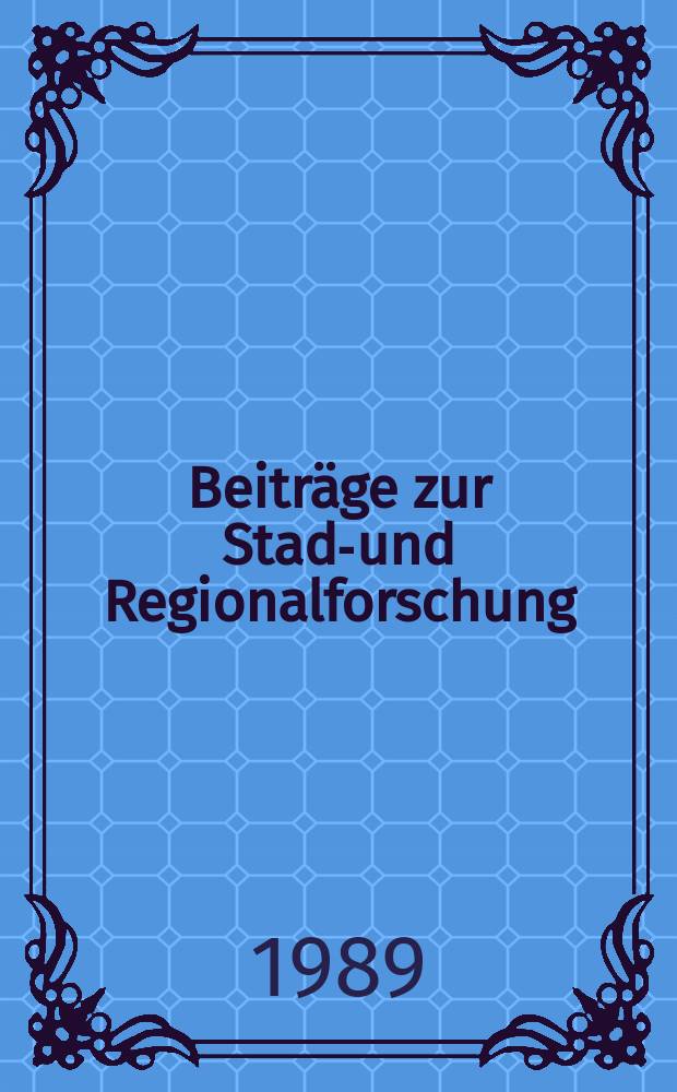 Beiträge zur Stadt- und Regionalforschung