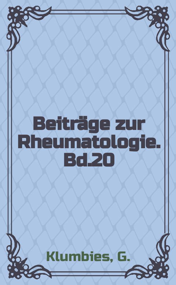 Beiträge zur Rheumatologie. Bd.20 : Klinische Studie zum Gesamtbild der progressiv...