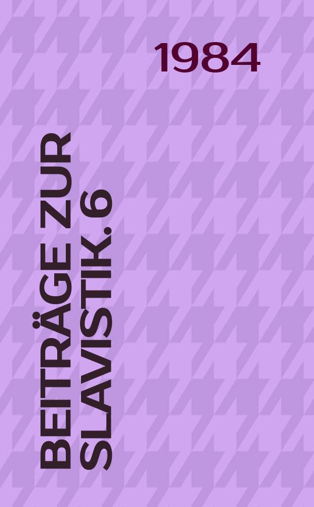 Beiträge zur Slavistik. 6 : Die russischen Nomina abstracta des 18. und...