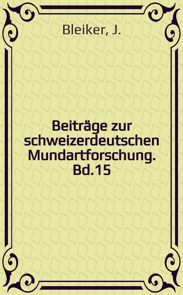 Beitr&auml;ge zur schweizerdeutschen Mundartforschung. Bd.15 : Zur Morphologie und Sprachgeographie der Verben "haben", "sein", "'tun" im Schweizerdeutschen