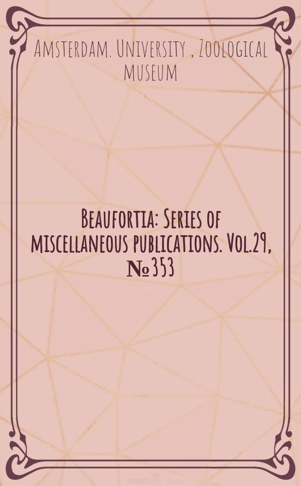 Beaufortia : Series of miscellaneous publications. Vol.29, №353 : A catalogue of the Coelenterate type specimens of the Zoological museum of Amsterdam