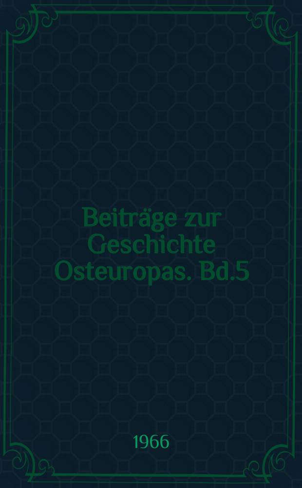 Beitr&auml;ge zur Geschichte Osteuropas. Bd.5 : Russischer Intellekt in europ&auml;ischer Krise: Ivan V. Kireevskij (1806-1856)