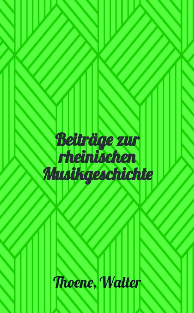 Beiträge zur rheinischen Musikgeschichte : Hrsg. von der Arbeitsgemeinschaft für rheinische Musikgeschichte. H.31 [2] : Friedrich Beurhaus und seine Musiktraktate