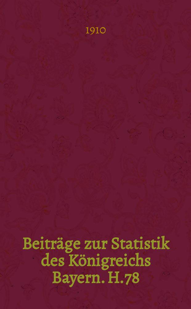 Beiträge zur Statistik des Königreichs Bayern. H.78 : Die Milchwirtschaft in Bayern
