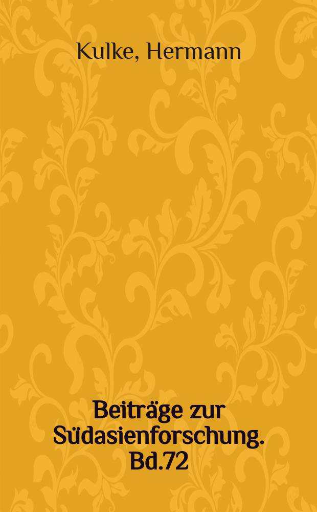 Beitr&auml;ge zur S&uuml;dasienforschung. Bd.72 : Orissa