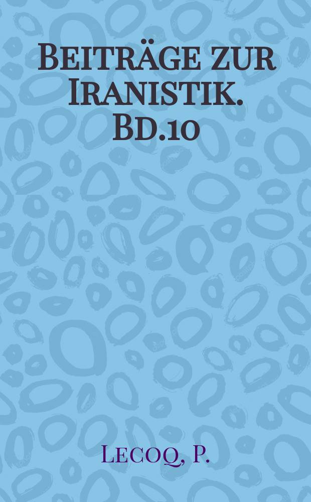 Beiträge zur Iranistik. Bd.10 : Le dialecte de Sivand