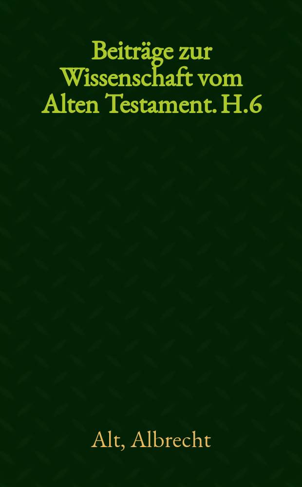 Beiträge zur Wissenschaft vom Alten Testament. H.6 : Israel und Aegypten
