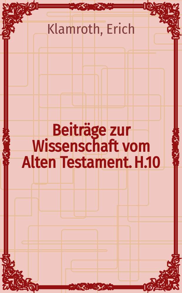 Beiträge zur Wissenschaft vom Alten Testament. H.10 : Die jüdischen Exulanten in Babylon