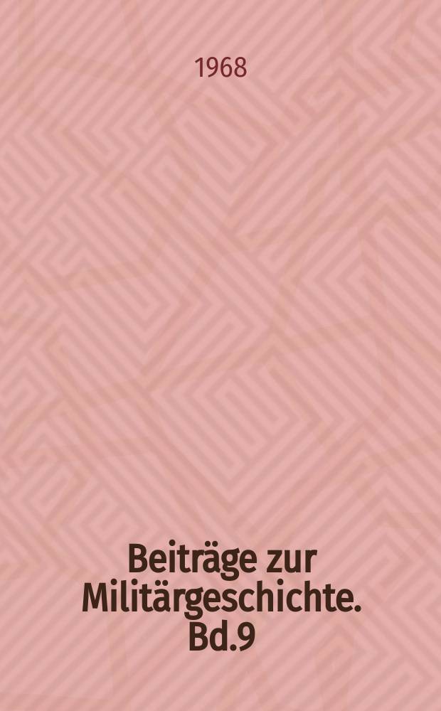 Beiträge zur Militärgeschichte. Bd.9 : Dokumente und Dokumentarfotos zur Geschichte der deutschen Luftwaffe