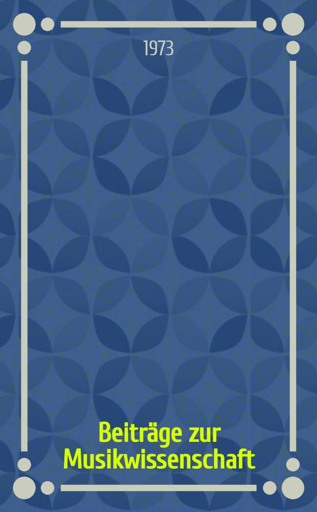 Beiträge zur Musikwissenschaft : Hrsg. vom Verband Deutscher Komponisten und Musikwissenschaftler. Jg.15 1973, H.1/2 : Hanns Eisler, 1898-1962