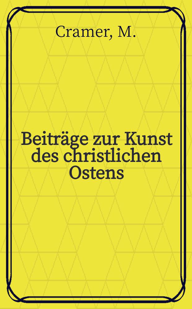 Beiträge zur Kunst des christlichen Ostens : Hrsg. vom Ikonenmuseum Recklinghausen und der Gesellschaft "Freunde der Ikonenkunst E. V.". Bd.2 : Koptische Buchmalerei