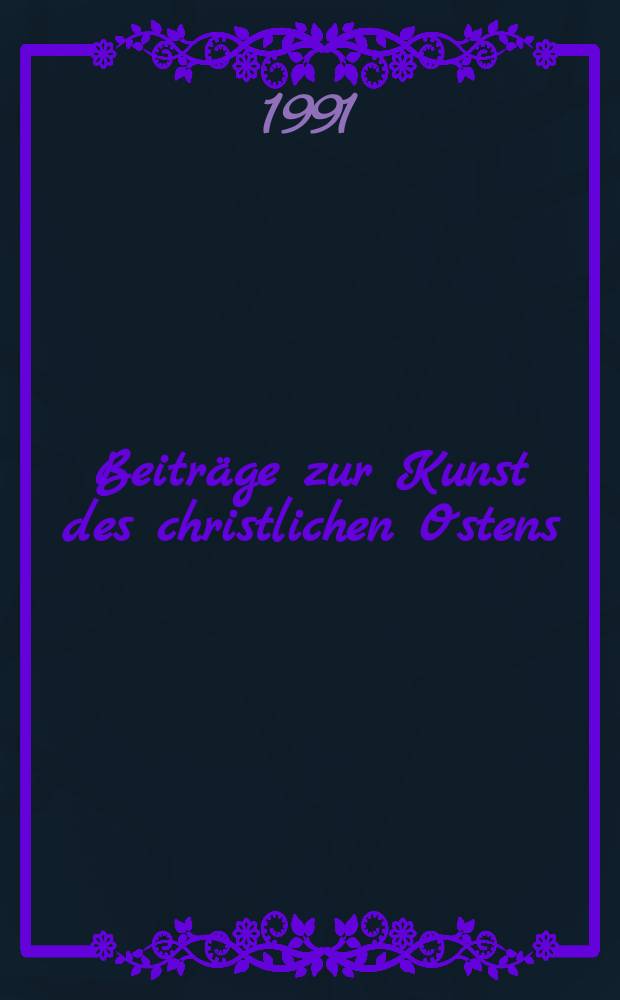 Beiträge zur Kunst des christlichen Ostens : Hrsg. vom Ikonenmuseum Recklinghausen und der Gesellschaft "Freunde der Ikonenkunst E. V.". Bd.10 : Russische Ikonen